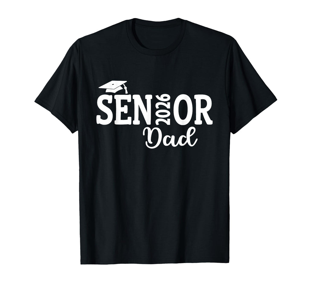 Proud Senior Dad 2026 Senior 2026 Dad T-Shirt - Unique Graphic for Adults - T-Shirt, Sweatshirt, Hoodie