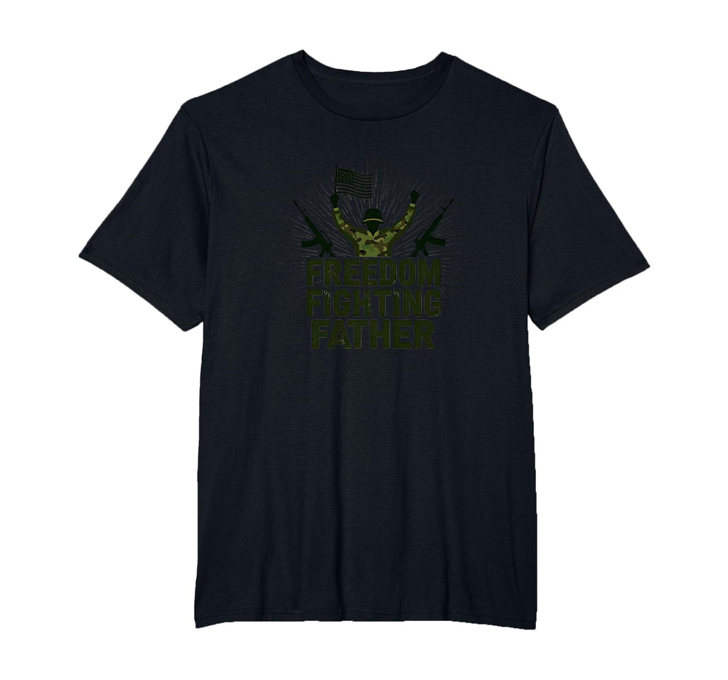 Army Dad Freedom Fighting Father T-Shirt - Trendy Graphic for Adults - T-Shirt, Sweatshirt, Hoodie