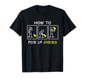 How To Pick Up Chicks Funny Farm T-Shirt - Custom Art Print Unisex - T-Shirt, Sweatshirt, Hoodie