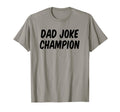 Dad Joke Champion T-Shirt - Aesthetic Graphic Unisex - T-Shirt, Sweatshirt, Hoodie