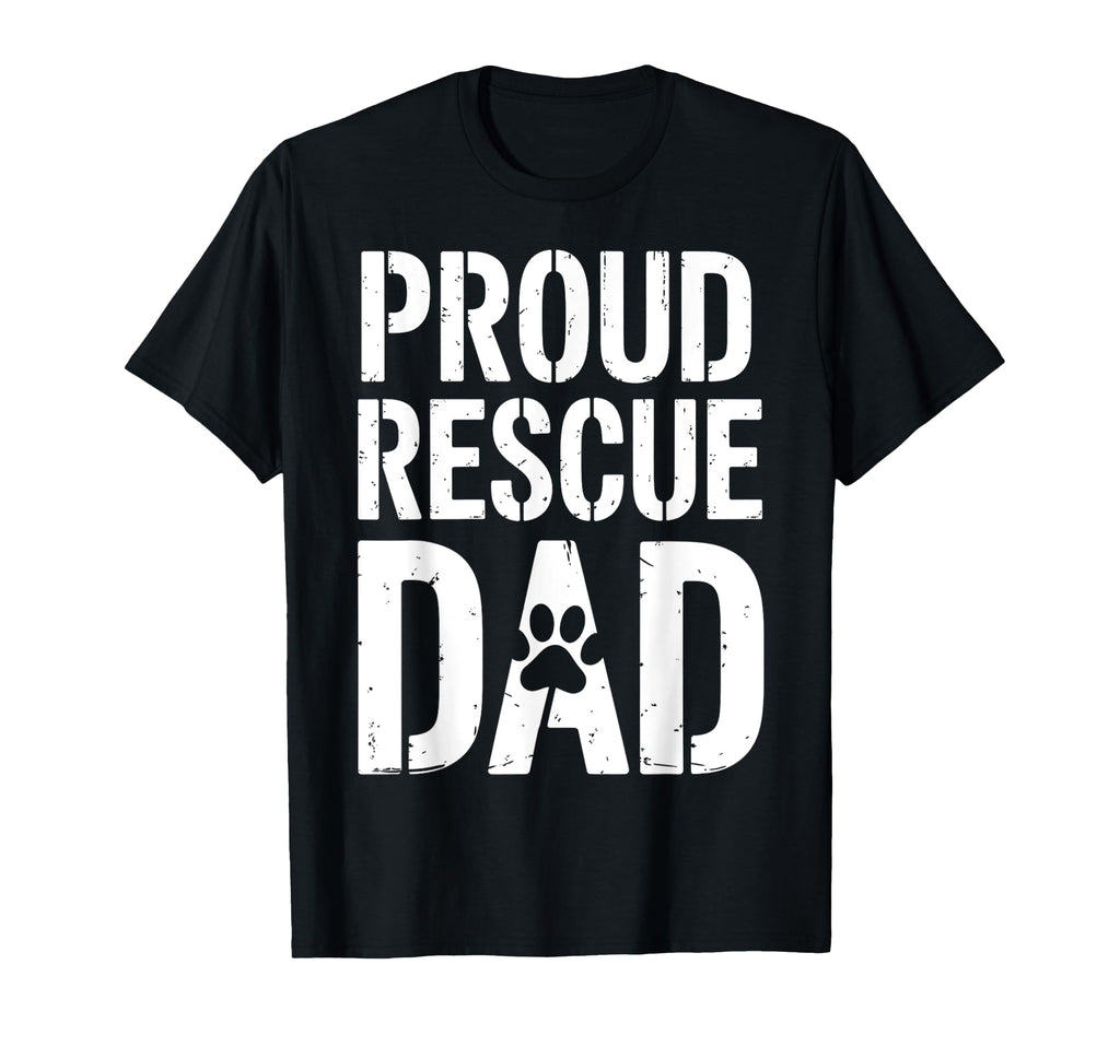 Proud Rescue Dad Mens Dog Lover T-Shirt - Trendy Graphic Men Women - T-Shirt, Sweatshirt, Hoodie