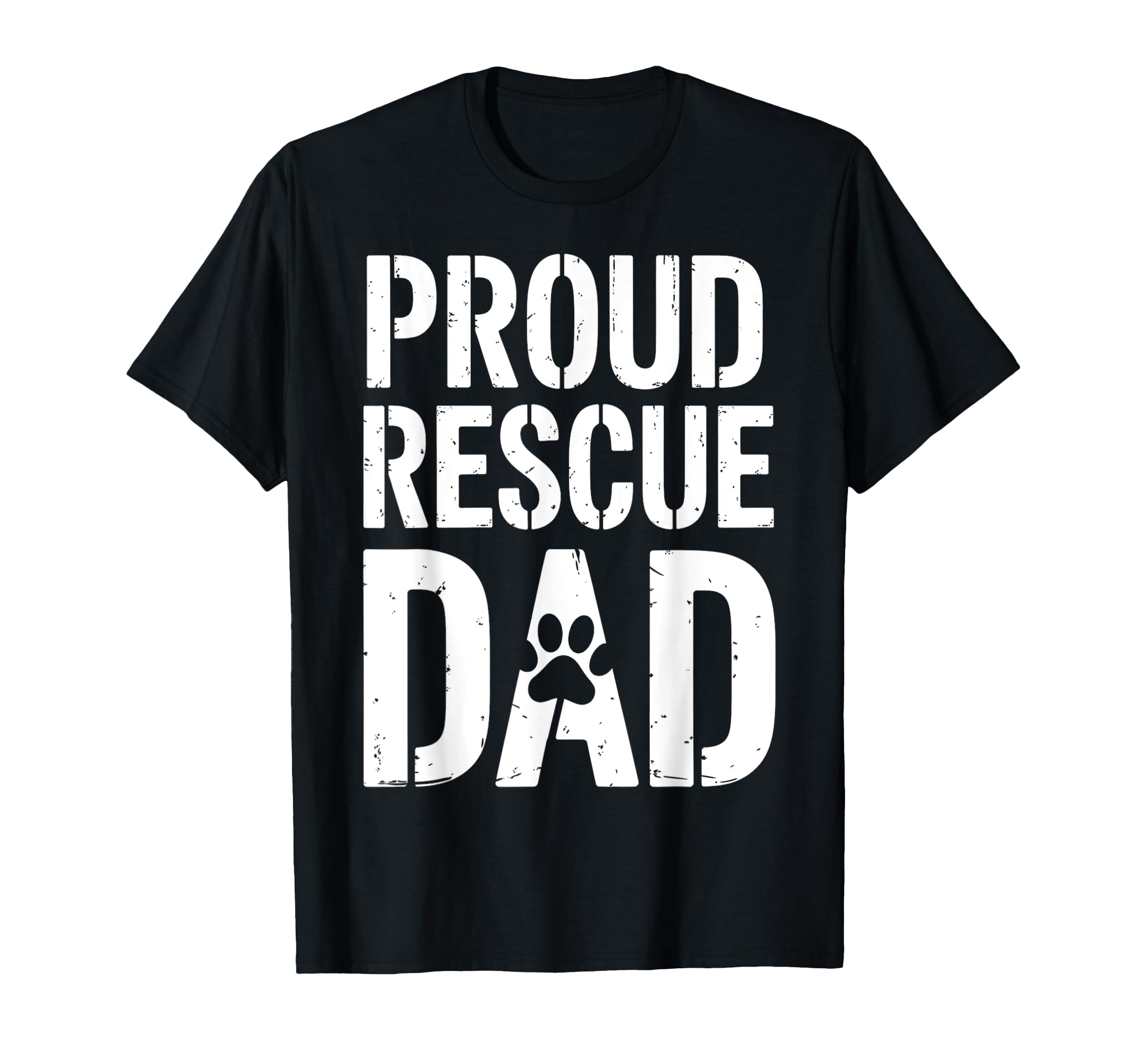 Proud Rescue Dad Mens Dog Lover T-Shirt - Trendy Graphic Men Women - T-Shirt, Sweatshirt, Hoodie