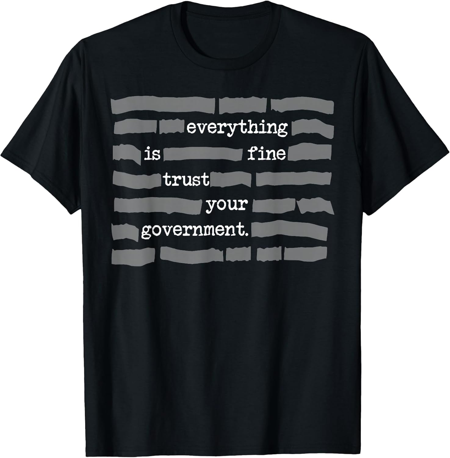 Funny Everything Is Fine Trust Your Government - Adult & Kids T-Shirts, Sweatshirts & Hoodies apparel design preview 1
