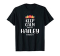 Hailey Keep Calm Personalized Name Memes T-Shirt - Custom Art Print Unisex - T-Shirt, Sweatshirt, Hoodie