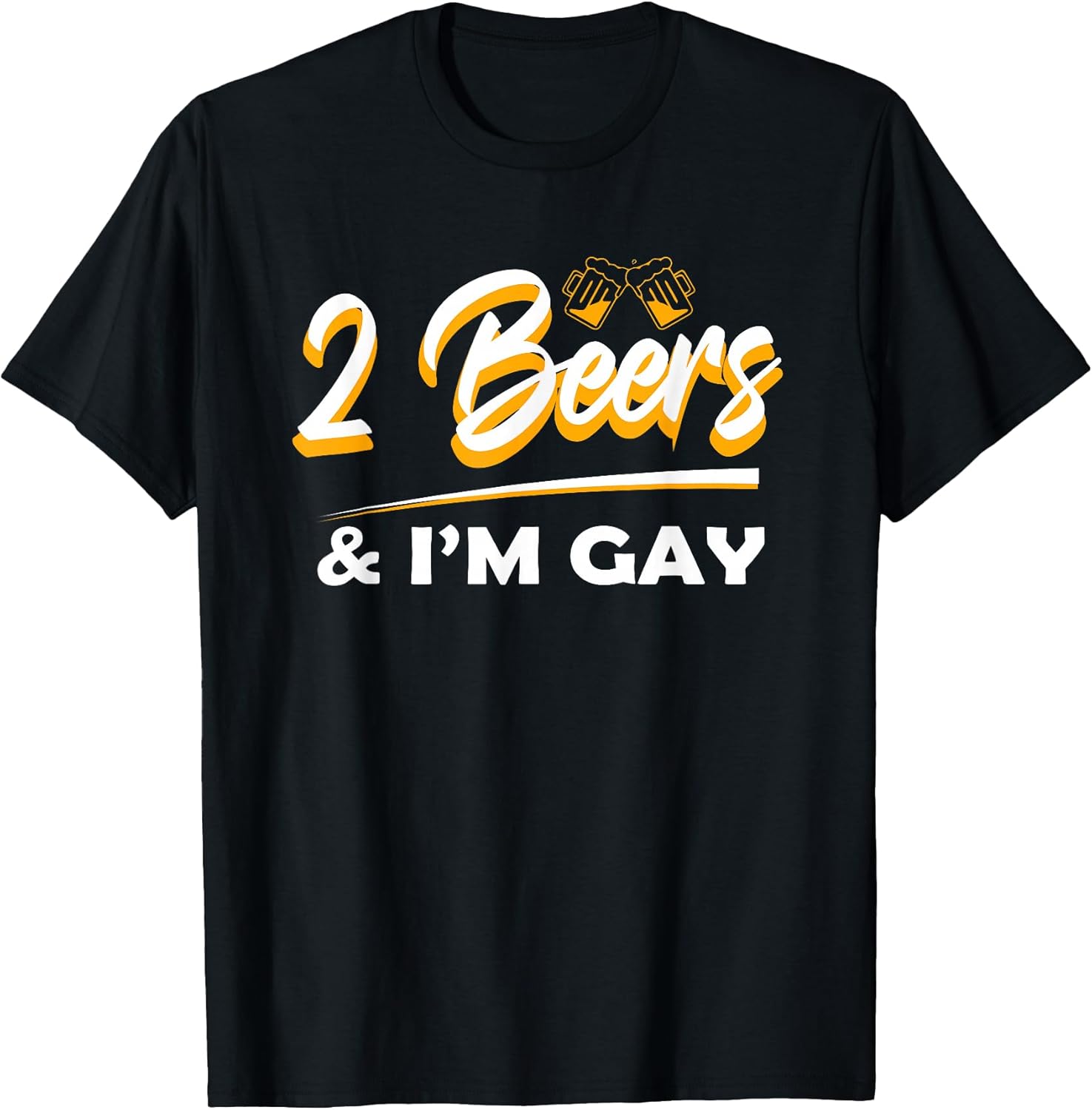 2 Beers I'm Gay Funny Beer Drinking Quote Sayings - Adult & Kids T-Shirts, Sweatshirts & Hoodies apparel design preview 1