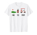 Funny Par Mom Partee Golf Matching T-Shirt - Trendy Graphic Men Women - T-Shirt, Sweatshirt, Hoodie