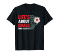 Lifes About Goals And Assists Funny Soccer T-Shirt - Graphic Print Unisex - T-Shirt, Sweatshirt, Hoodie