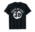 Thats My 38 Soccer Ball Player Mom Or T-Shirt - Unique Graphic for Adults - T-Shirt, Sweatshirt, Hoodie
