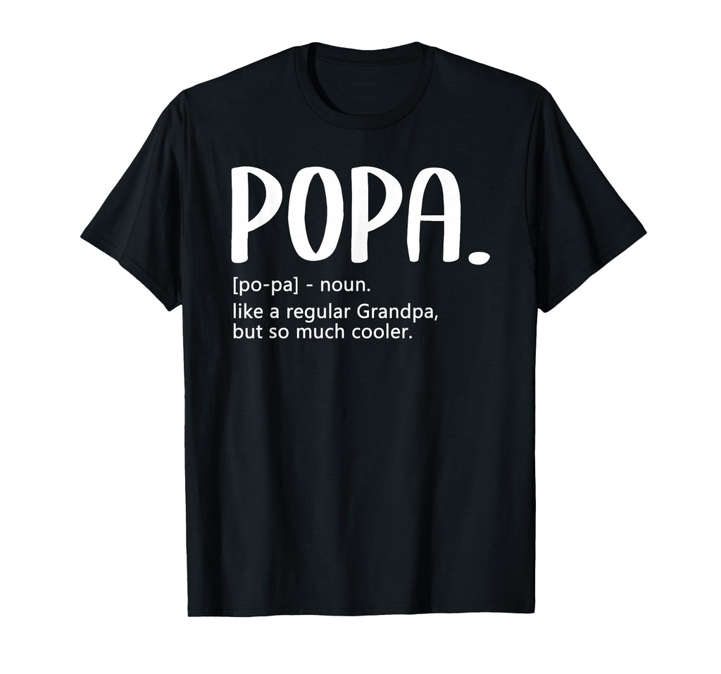 Popa Tshirts Fathers Day Regular T-Shirt - Fun Novelty Design Men Women - T-Shirt, Sweatshirt, Hoodie