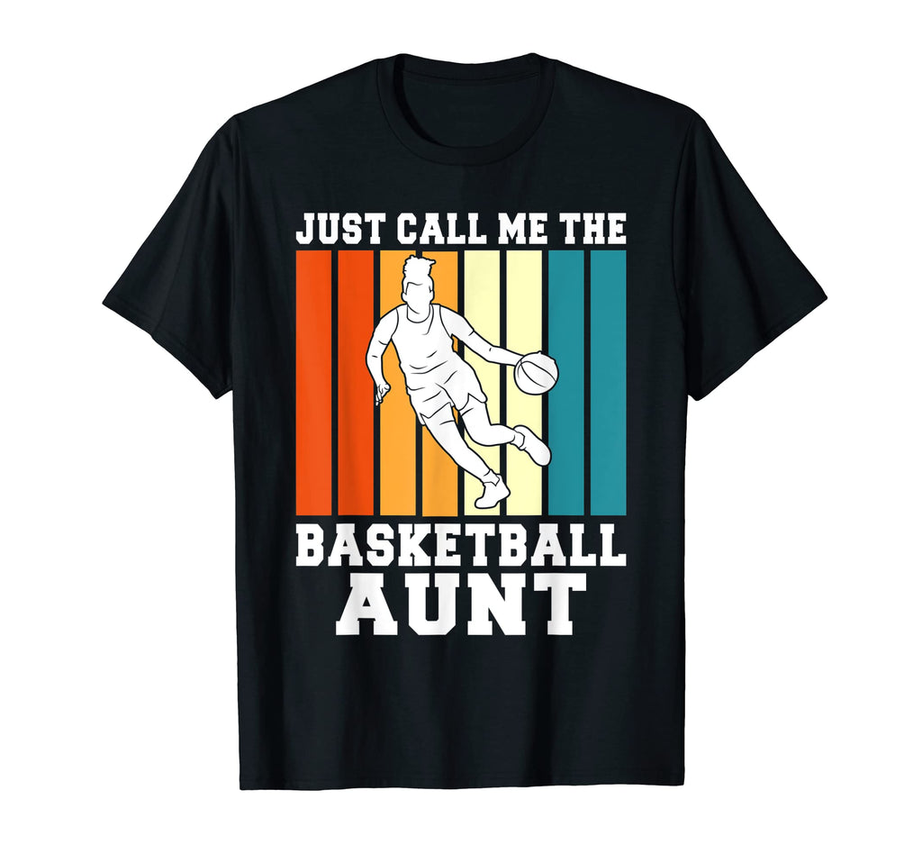 Just Call Me Basketball Aunt T-Shirt - Fun Novelty Design Unisex - T-Shirt, Sweatshirt, Hoodie