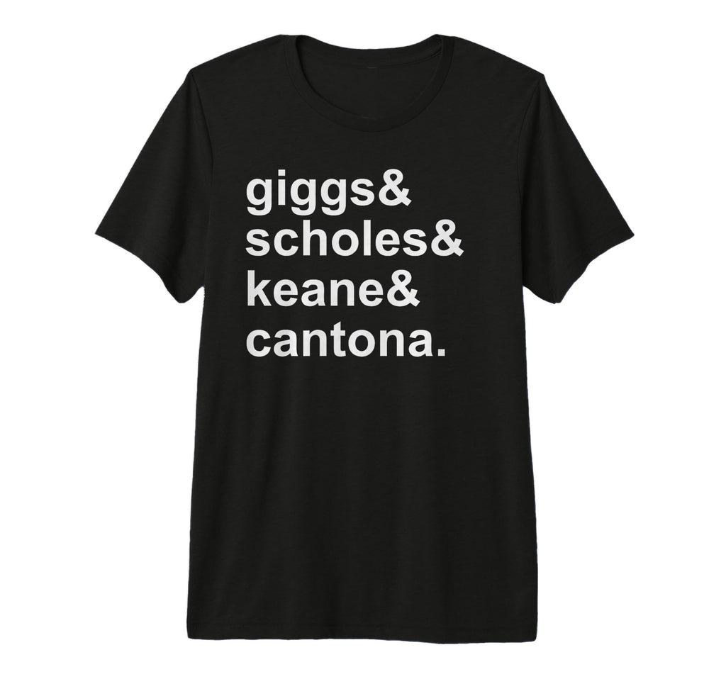 Giggs Scholes Keane Cantona Soccer T-Shirt - Fun Novelty Design Men Women - T-Shirt, Sweatshirt, Hoodie