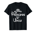 My Favorite Princess Calls Me Uncle T-Shirt - Custom Art Print Unisex - T-Shirt, Sweatshirt, Hoodie