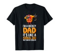 Im Hockey Dad Its Like Normal Dad But Much T-Shirt - Graphic Print Unisex - T-Shirt, Sweatshirt, Hoodie