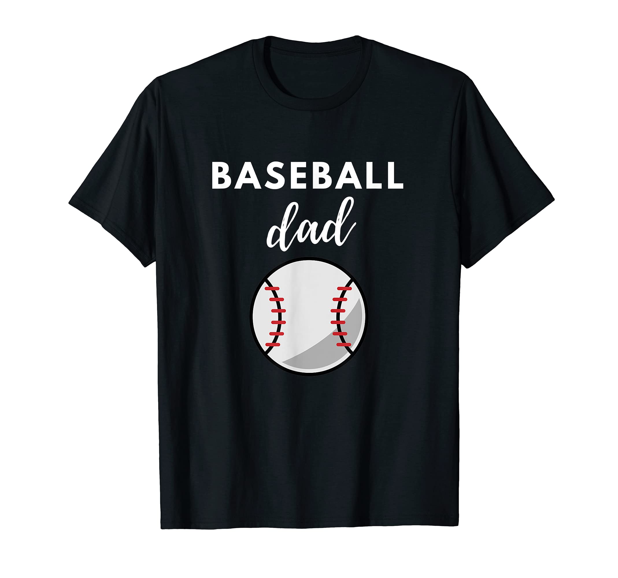 Baseball Dad Fathers Day Sports Lover T-Shirt - Graphic Print Men Women - T-Shirt, Sweatshirt, Hoodie