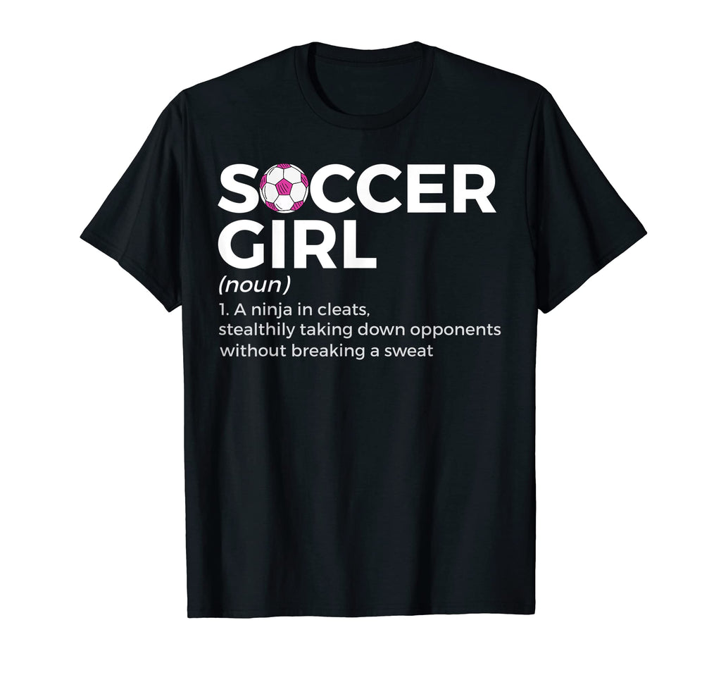 Soccer Definition T-Shirt - Fun Novelty Design Men Women - T-Shirt, Sweatshirt, Hoodie