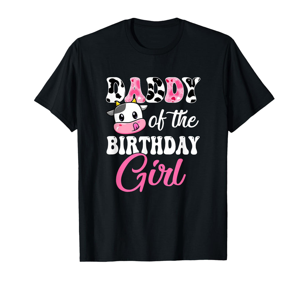 Daddy Birthday Farm Cow 1St Birthday T-Shirt - Fun Novelty Design Men Women - T-Shirt, Sweatshirt, Hoodie