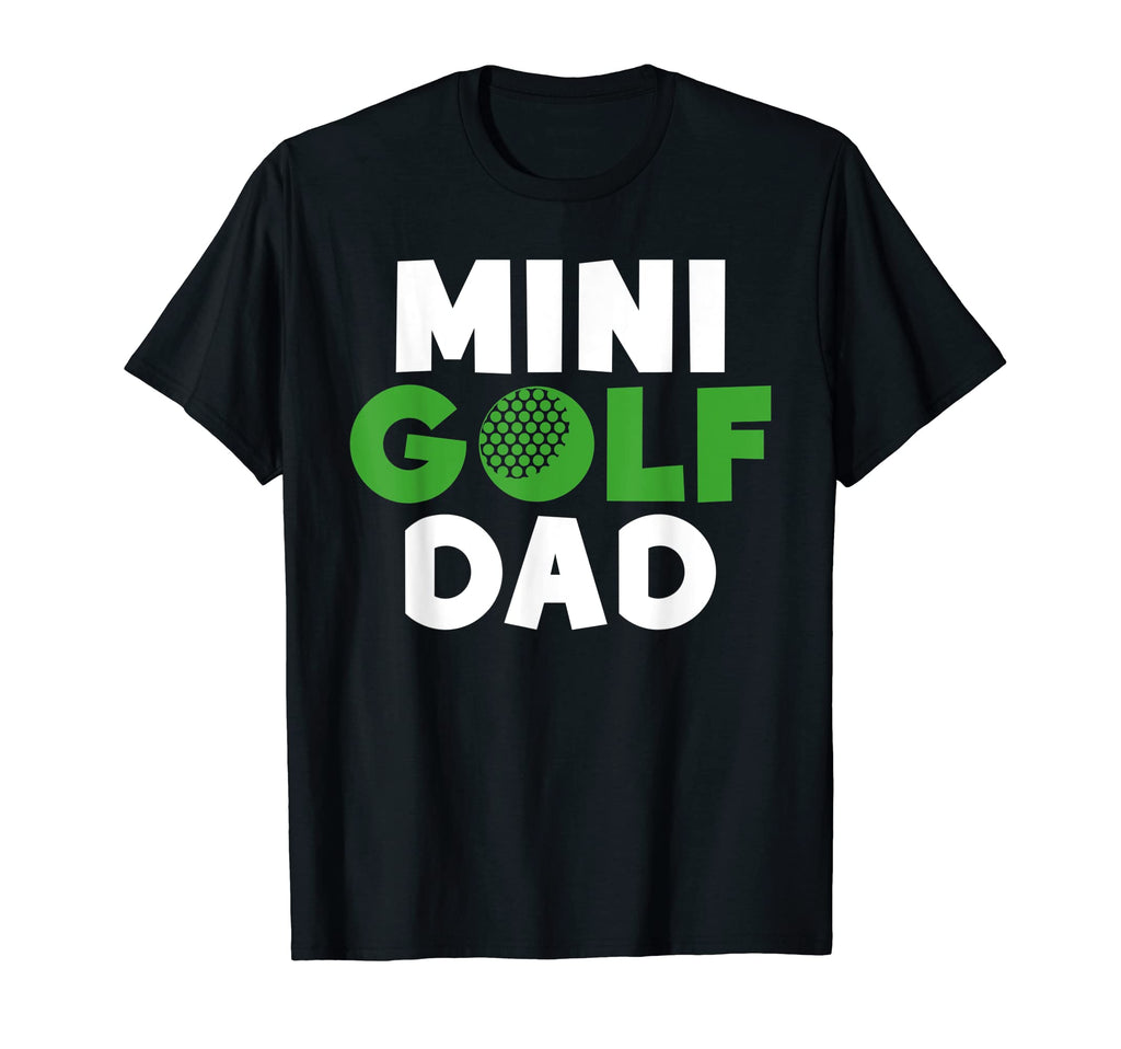 Mini Golf Dad T-Shirt - Graphic Print for Adults - T-Shirt, Sweatshirt, Hoodie
