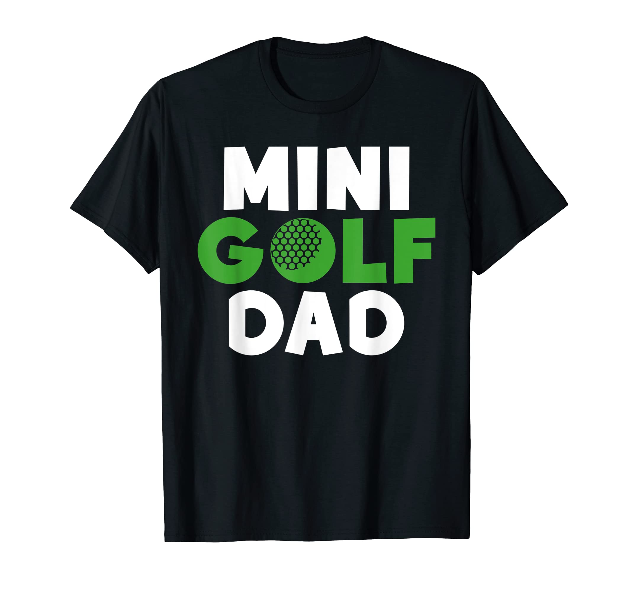 Mini Golf Dad T-Shirt - Graphic Print for Adults - T-Shirt, Sweatshirt, Hoodie