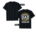 Basketball Dad Im Dad T Shirts F53 T-Shirt - Trendy Graphic for Adults - T-Shirt, Sweatshirt, Hoodie