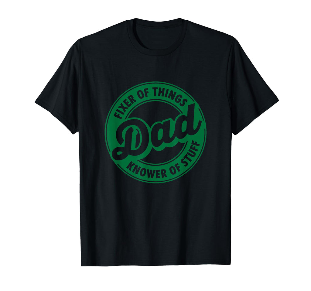 Dad Fixer Things Knower Stuff Funny T-Shirt - Custom Art Print Men Women - T-Shirt, Sweatshirt, Hoodie