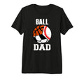 Mens Ball Dad Funny Baseball Soccer T-Shirt - Unique Graphic Unisex - T-Shirt, Sweatshirt, Hoodie