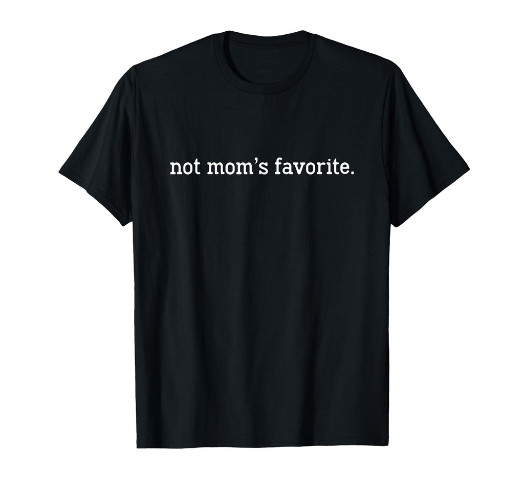 Not Moms Favorite Lover Mother Groovy T-Shirt - Trendy Graphic Men Women - T-Shirt, Sweatshirt, Hoodie