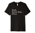 Best Cycle Dad Ever T-Shirt - Streetwear Style Unisex - T-Shirt, Sweatshirt, Hoodie