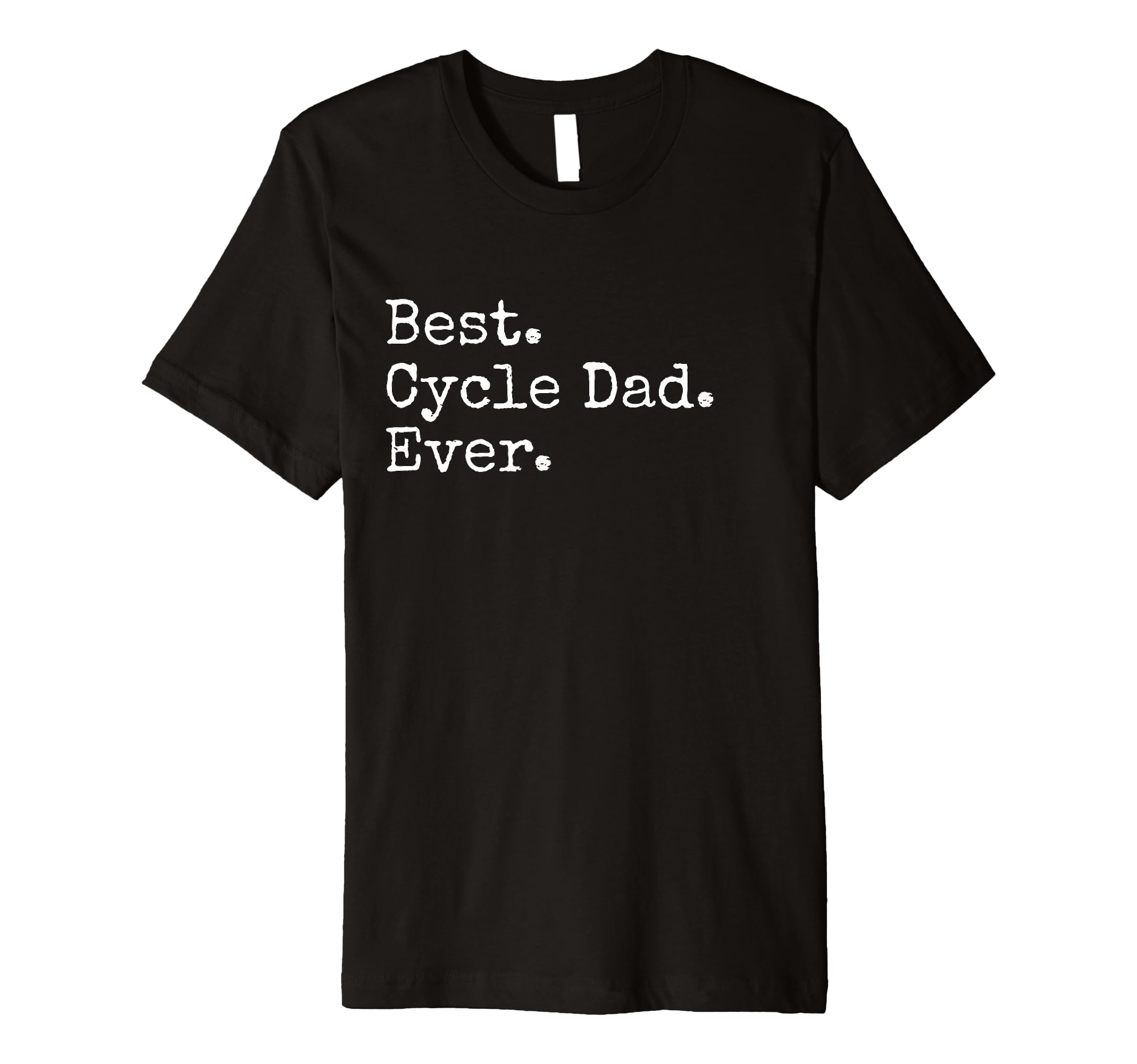 Best Cycle Dad Ever T-Shirt - Streetwear Style Unisex - T-Shirt, Sweatshirt, Hoodie
