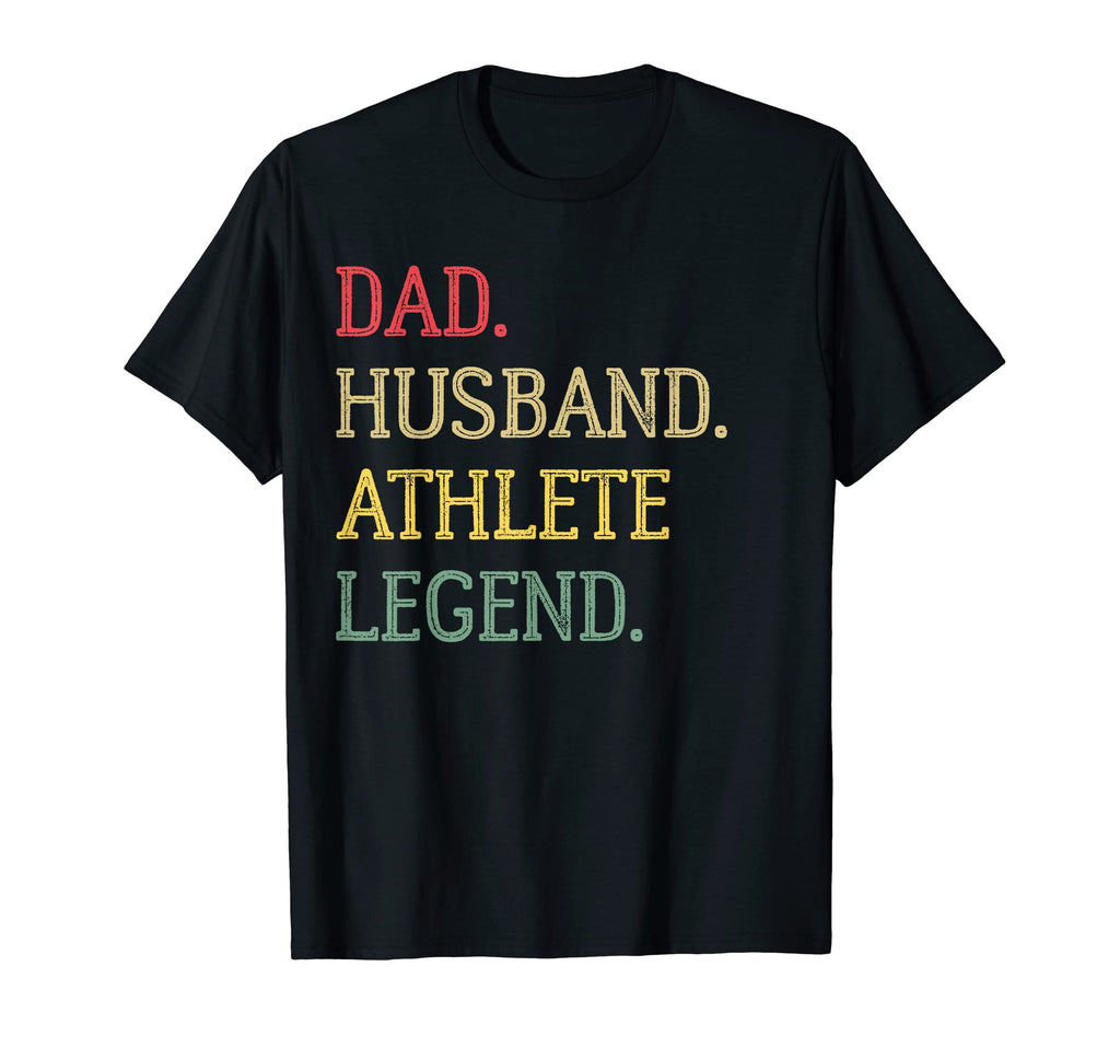 Dad Husband Athlete Legend Athlete Dad T-Shirt - Graphic Print Men Women - T-Shirt, Sweatshirt, Hoodie