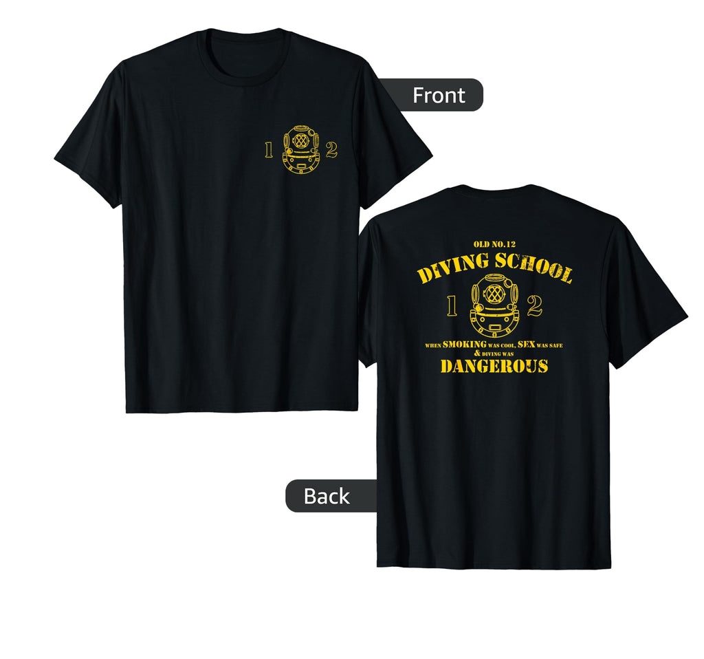Funny Diver Old No 12 Diving School Front T-Shirt - Trendy Graphic Unisex - T-Shirt, Sweatshirt, Hoodie
