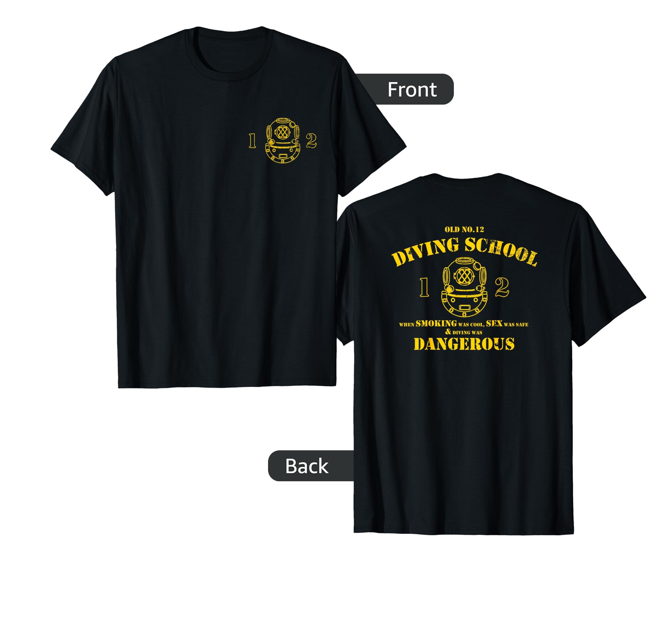 Funny Diver Old No 12 Diving School Front T-Shirt - Trendy Graphic Unisex - T-Shirt, Sweatshirt, Hoodie