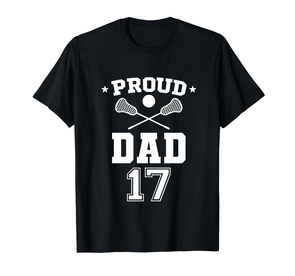 Proud Lacrosse Dad Number 17 T-Shirt - Custom Art Print for Adults - T-Shirt, Sweatshirt, Hoodie