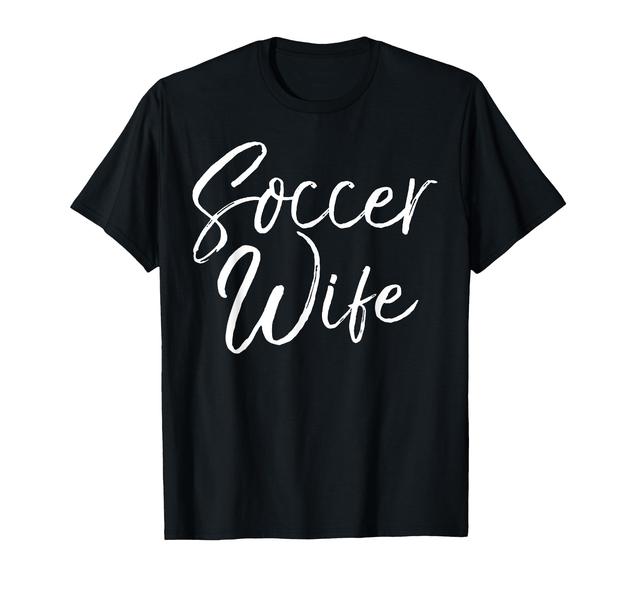 Soccer Wife Coachs Wife Relationship T-Shirt - Fun Novelty Design Unisex - T-Shirt, Sweatshirt, Hoodie