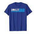Goalie Dad Like Normal Dad But Cooler T-Shirt - Fun Novelty Design Unisex - T-Shirt, Sweatshirt, Hoodie