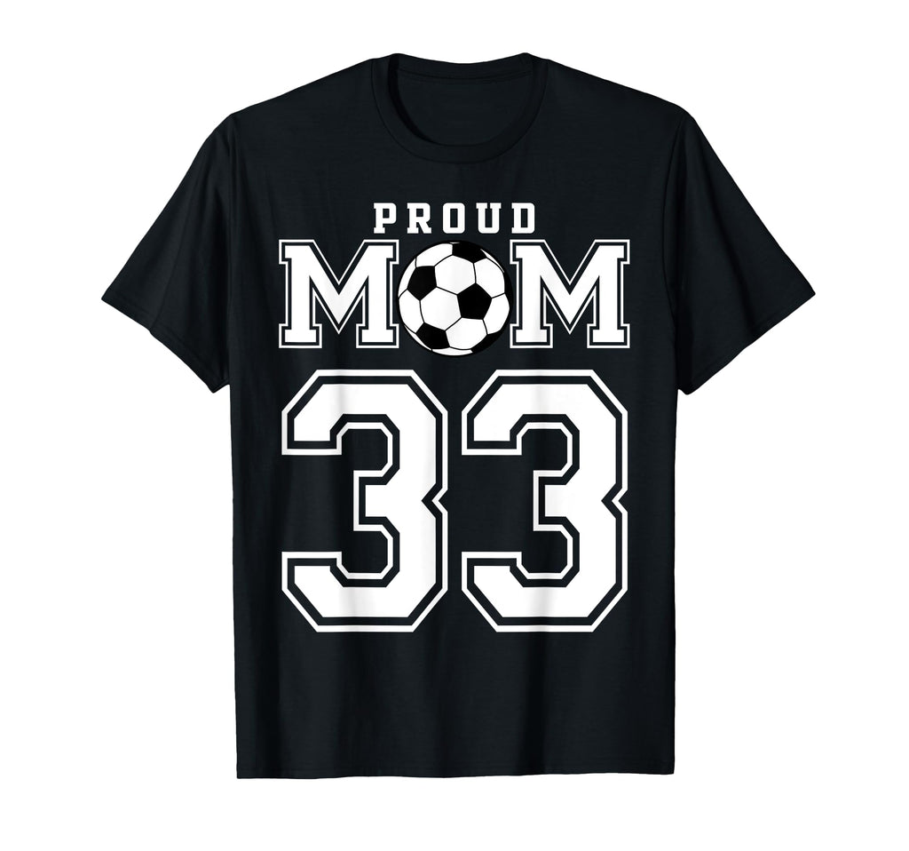 Number 33 Custom Proud Soccer Futbol T-Shirt - Unique Graphic for Adults - T-Shirt, Sweatshirt, Hoodie