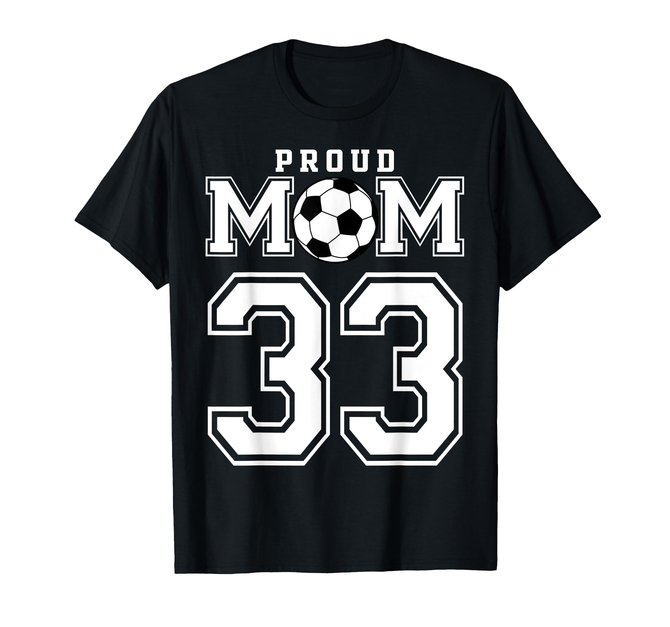 Number 33 Custom Proud Soccer Futbol T-Shirt - Unique Graphic for Adults - T-Shirt, Sweatshirt, Hoodie