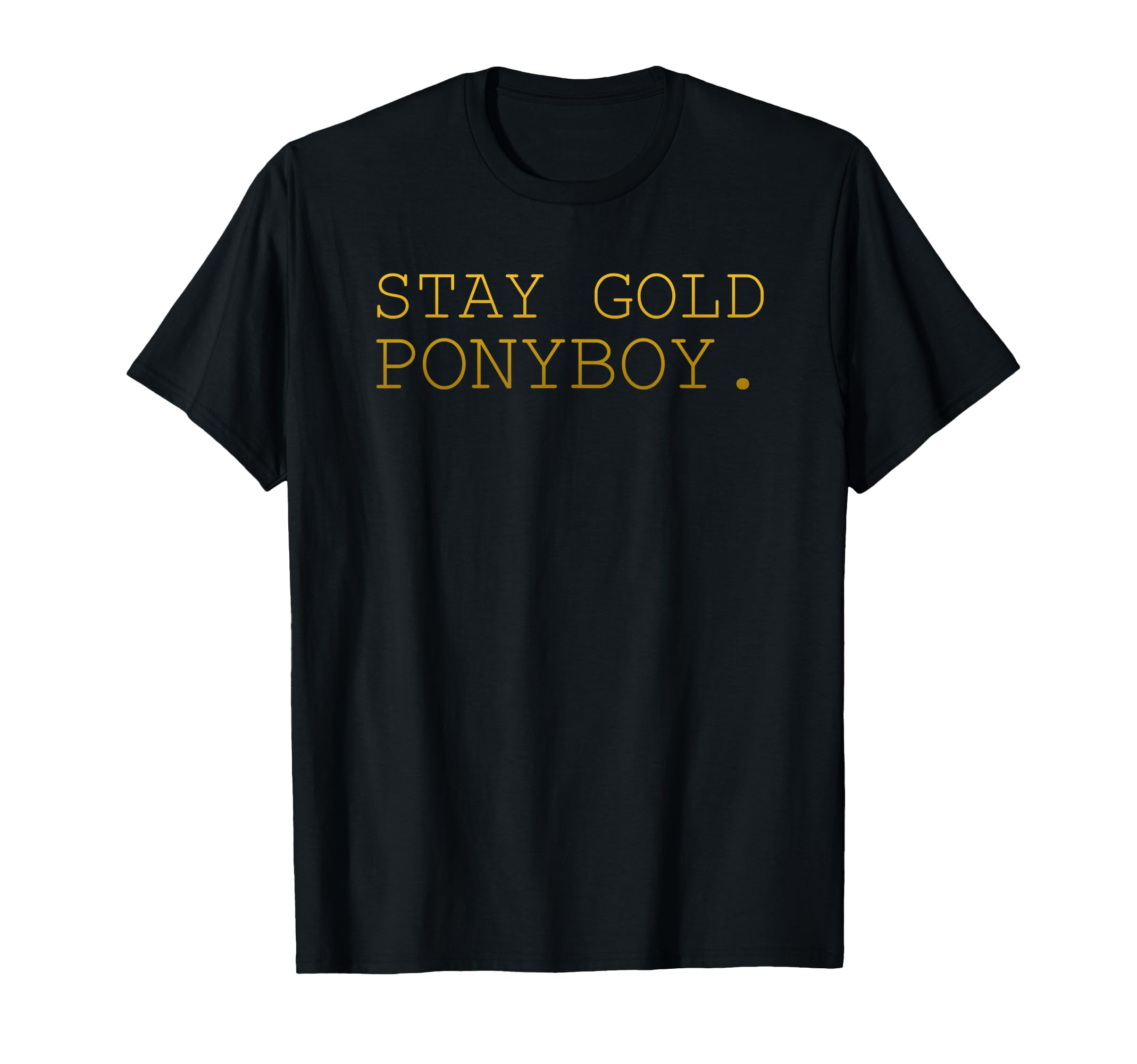 Stay Gold Ponyboy 80S 70S Grandma T-Shirt - Casual Everyday Wear Men Women - T-Shirt, Sweatshirt, Hoodie