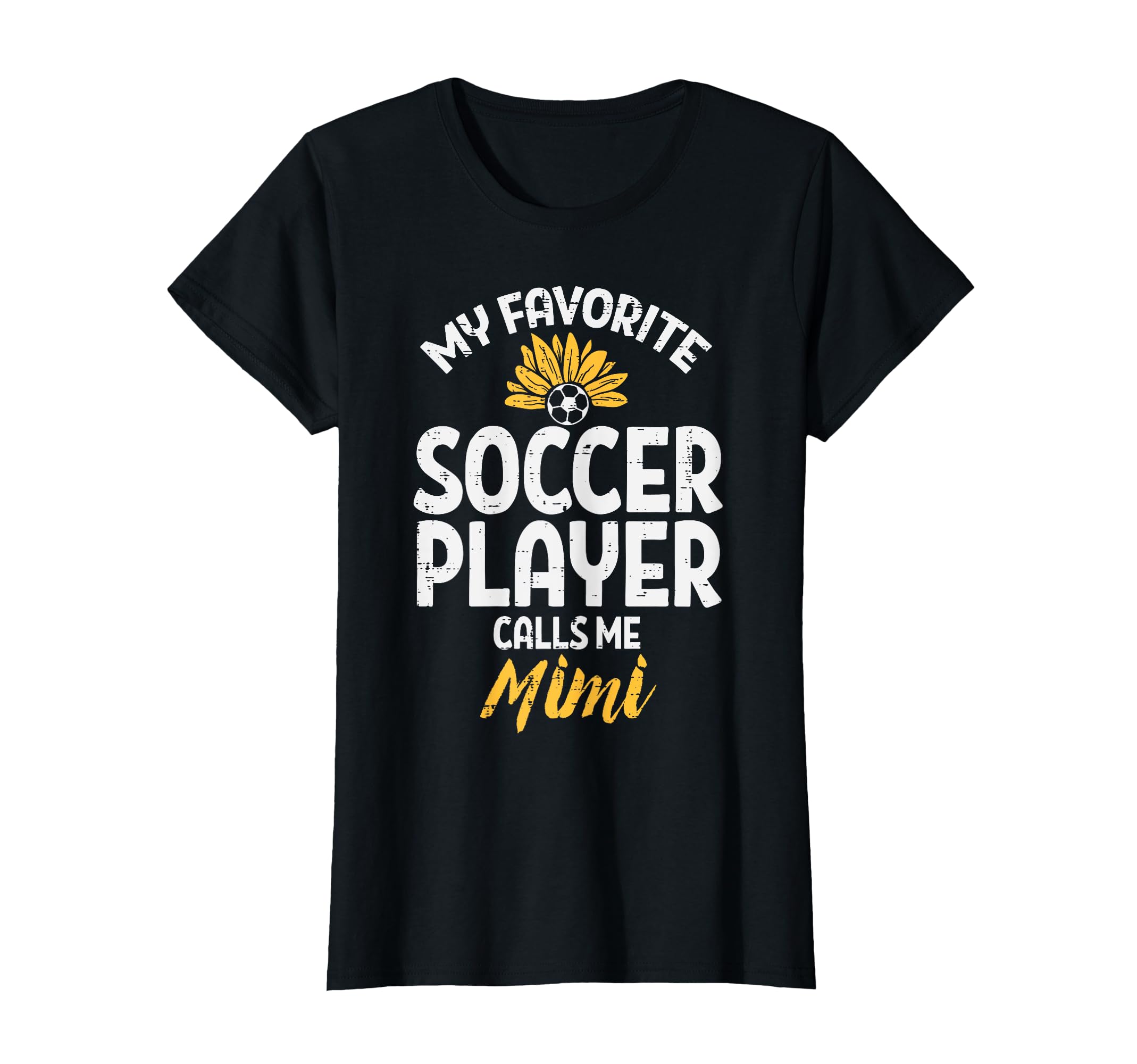 My Favorite Soccer Player Mimi T-Shirt - Fun Novelty Design Men Women - T-Shirt, Sweatshirt, Hoodie
