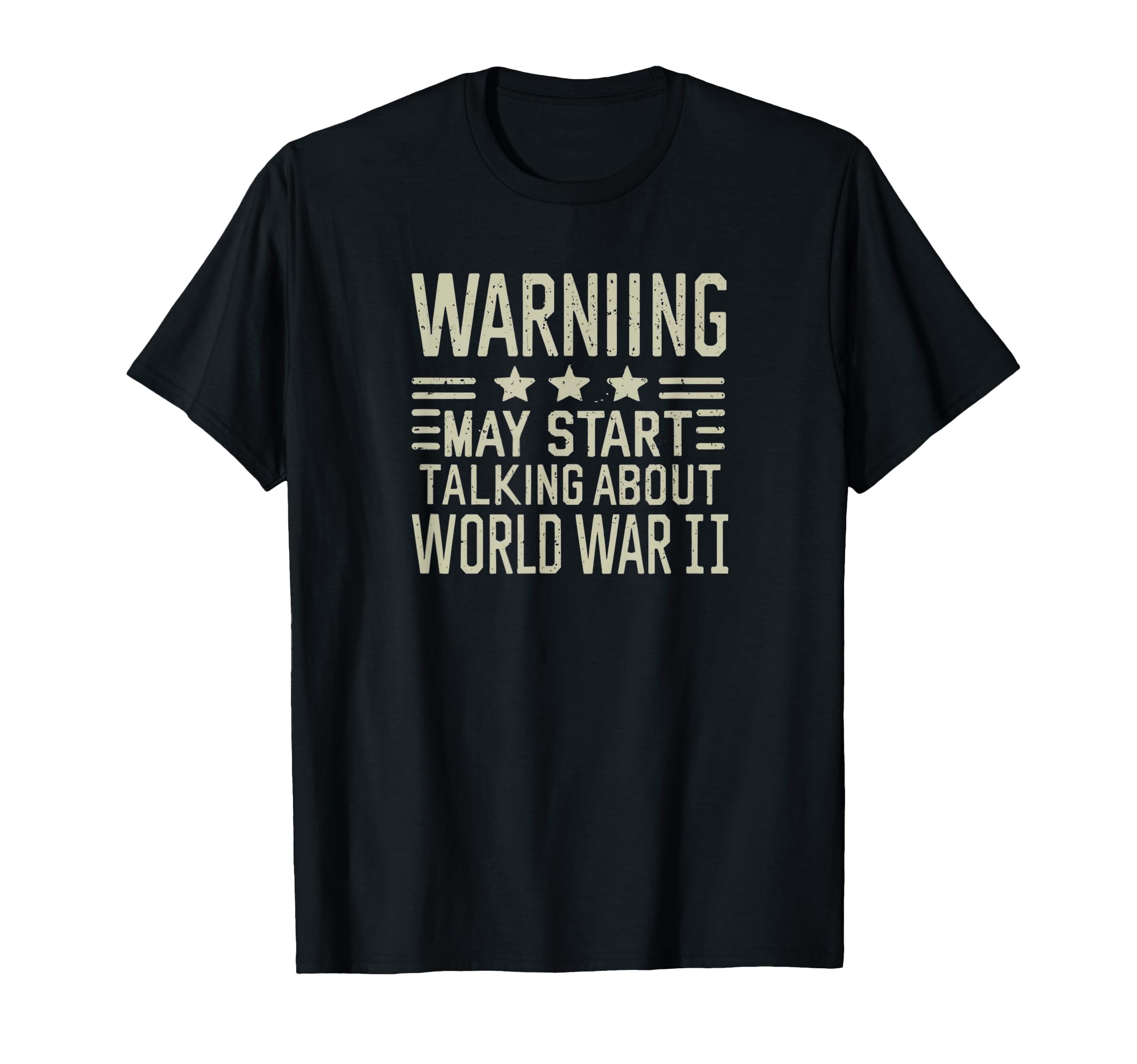 Warning I Will Talk About Wwii Awesome T-Shirt - Fun Novelty Design Unisex - T-Shirt, Sweatshirt, Hoodie