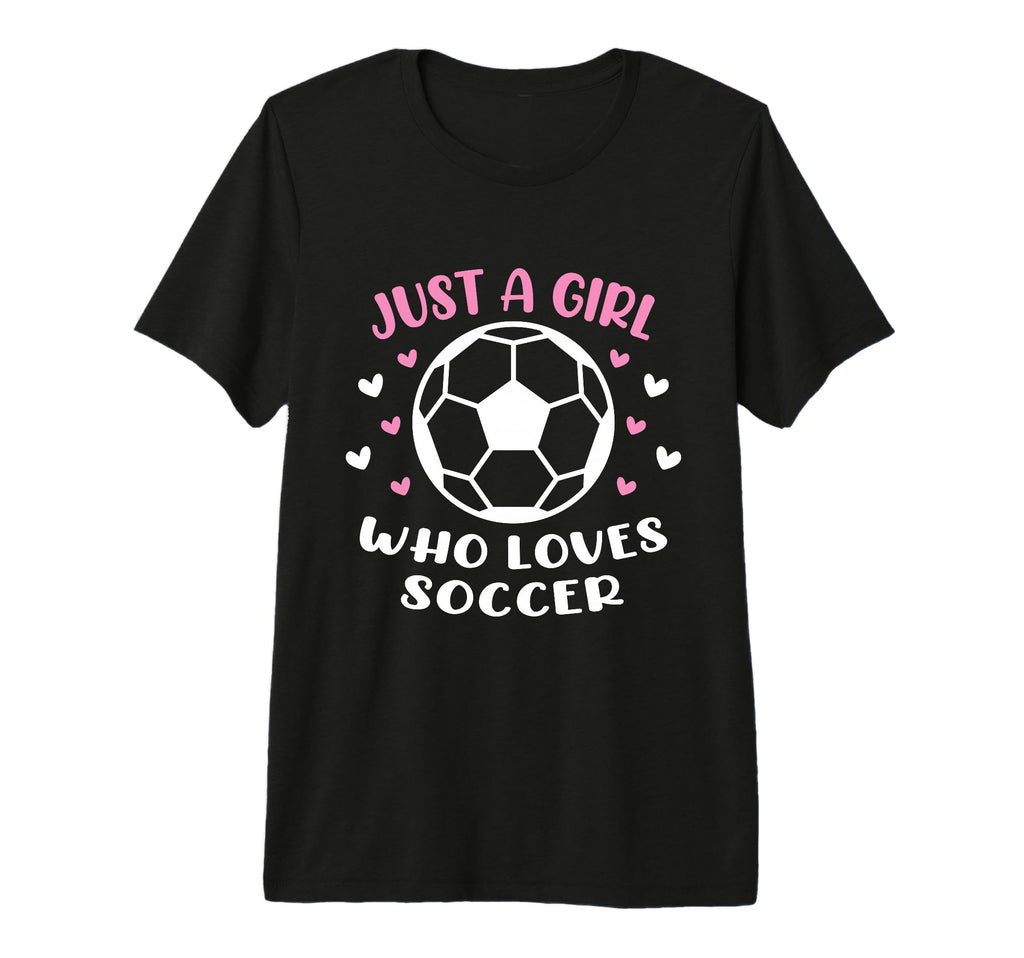 Just Who Loves Soccer Funny Sayings T-Shirt - Graphic Print Men Women - T-Shirt, Sweatshirt, Hoodie