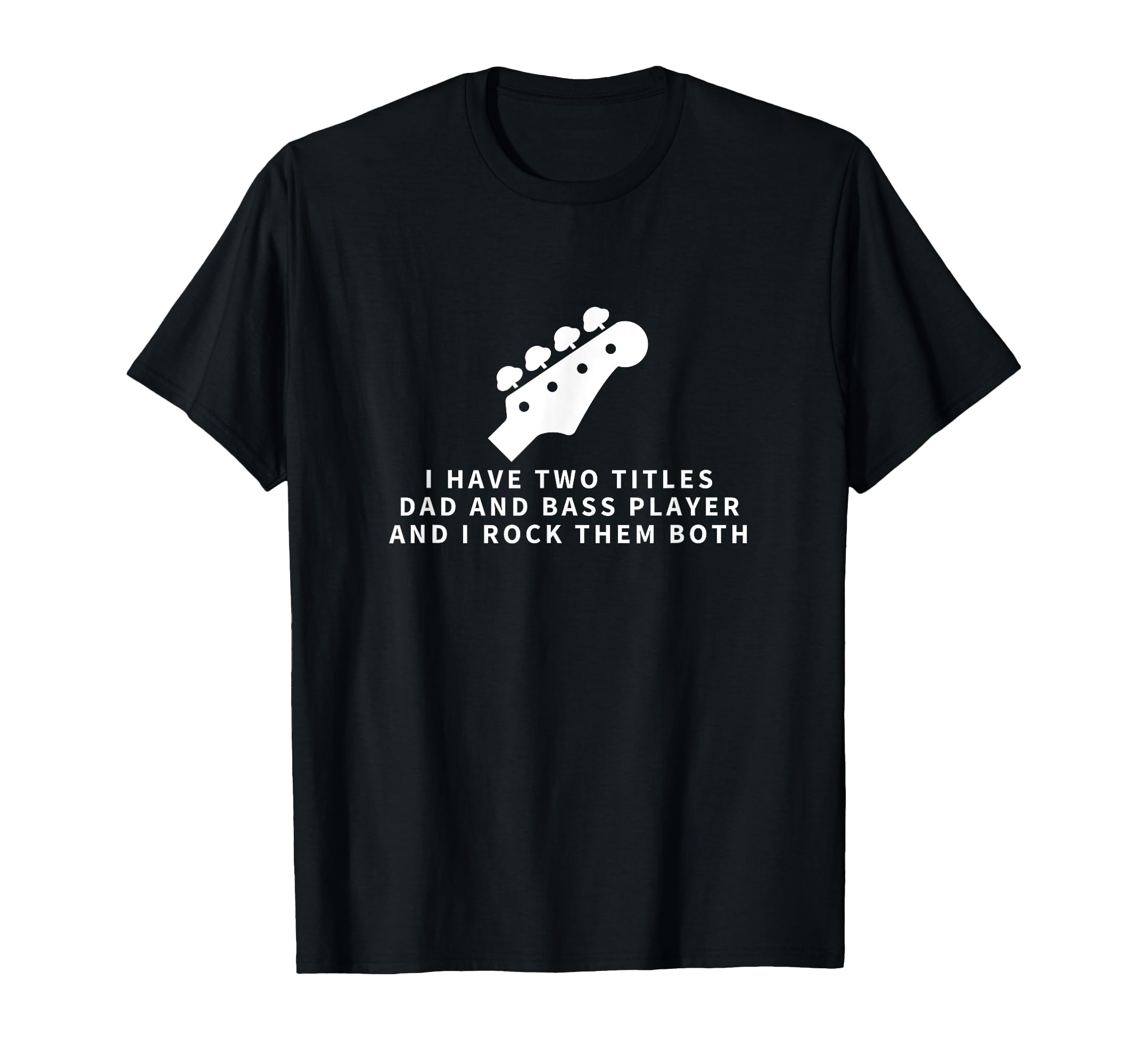 Bass Player And Dad Proud Funny Bass Guitar T-Shirt - Graphic Print Unisex - T-Shirt, Sweatshirt, Hoodie