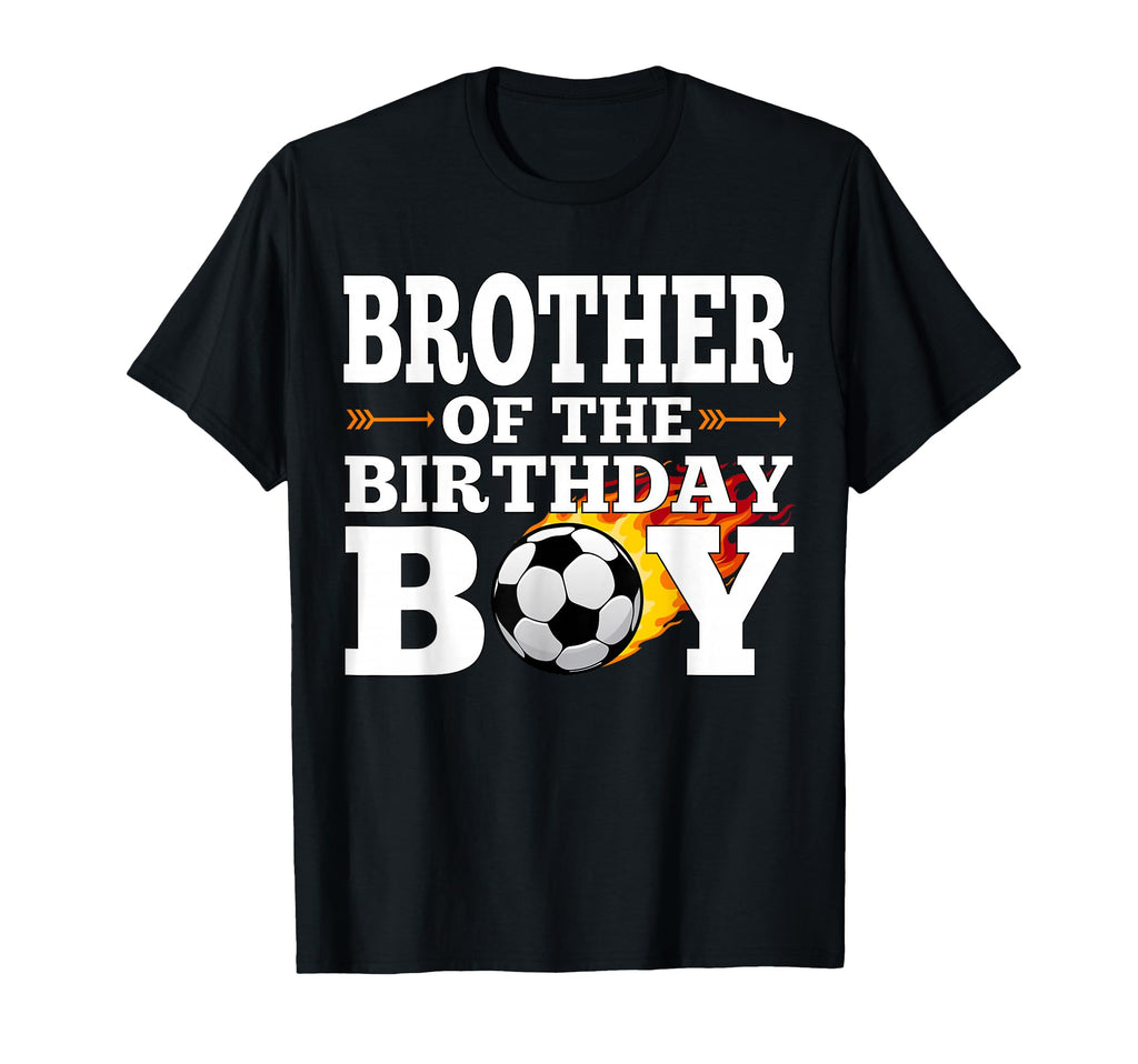 Brother Birthday Soccer Matching T-Shirt - Streetwear Style for Adults - T-Shirt, Sweatshirt, Hoodie