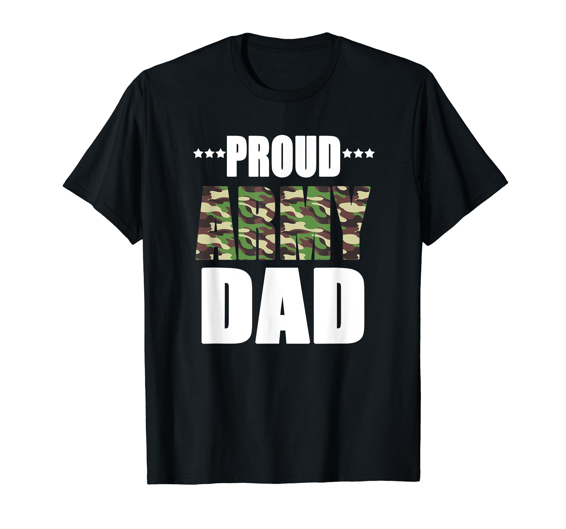 Army Dad Proud Army Dad T-Shirt - Casual Everyday Wear for Adults - T-Shirt, Sweatshirt, Hoodie