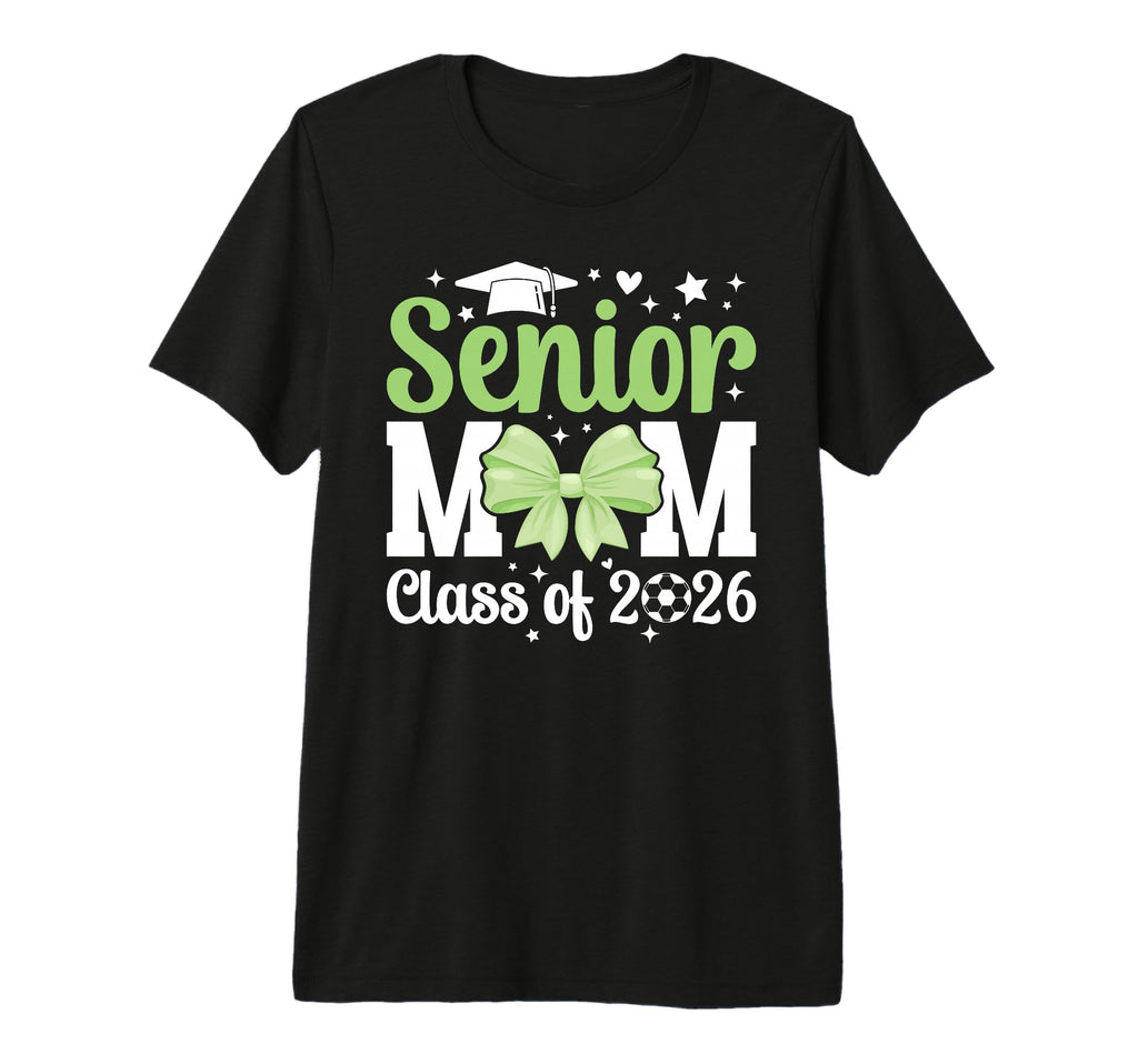 Soccer Senior Mom Class 2026 Soccer Senior T-Shirt - Graphic Print Unisex - T-Shirt, Sweatshirt, Hoodie