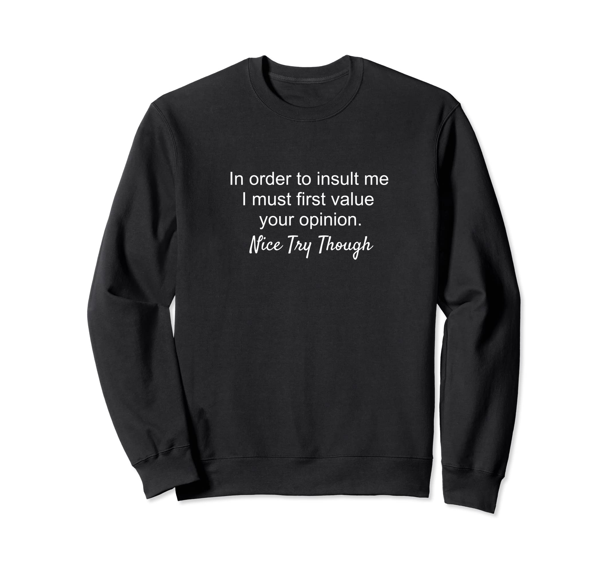 Funny Order To Insult Me Joke Sweatshirt - Graphic Print for Adults - T-Shirt, Sweatshirt, Hoodie