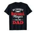 My Favorite Baseball Player Calls T-Shirt - Casual Everyday Wear Men Women - T-Shirt, Sweatshirt, Hoodie
