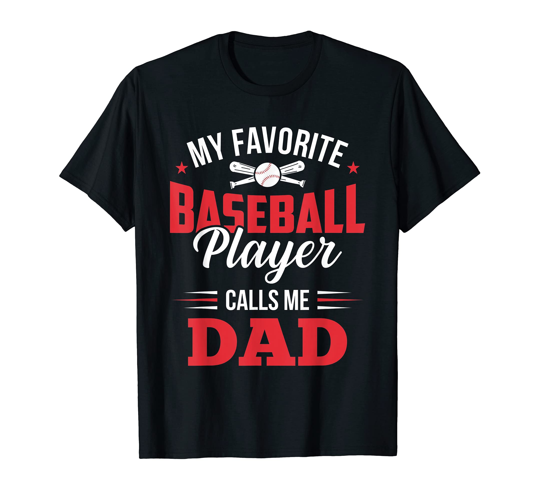 My Favorite Baseball Player Calls T-Shirt - Casual Everyday Wear Men Women - T-Shirt, Sweatshirt, Hoodie