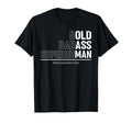 Funny Dad Old Grandpa Gag Gifts Birthday T-Shirt - Trendy Graphic Unisex - T-Shirt, Sweatshirt, Hoodie