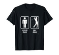 Your Dad My Dad Is Cooler Golf T-Shirt - Fun Novelty Design Men Women - T-Shirt, Sweatshirt, Hoodie