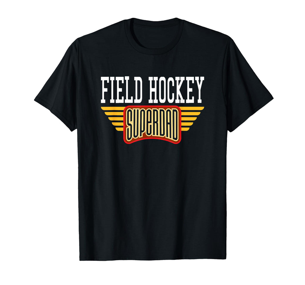 Mens Field Hockey Superdad Gift Hockey T-Shirt - Unique Graphic Unisex - T-Shirt, Sweatshirt, Hoodie